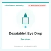 Dexatablet Eye Drop – eye drops