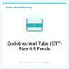 Endotracheal Tube (ETT) Size 6.5 Frezia