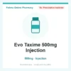 Evo Taxime 500mg Injection