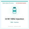Ivf-M 150IU Injection