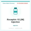Rocephin 1G [IM] Injection