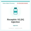 Rocephin 1G [IV] Injection